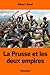 La Prusse et les deux empires