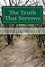 The Truth That Sorrows