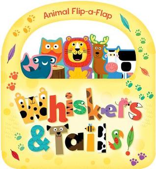 Whiskers & Tails: Flip-a-Flap Board Book (Board Book)