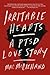 Irritable Hearts: A PTSD Love Story