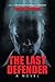 The Last Defender by Travis Pearson