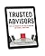 Trusted Advisors: Key Attributes of Outstanding Internal Auditors
