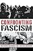 Confronting Fascism: Discus...