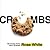 Crumbs: 100 Everyday Stories about 100 People