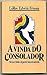 A Vinda do Consolador by Leroy Edwin Froom