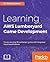 Learning AWS Lumberyard Game Development