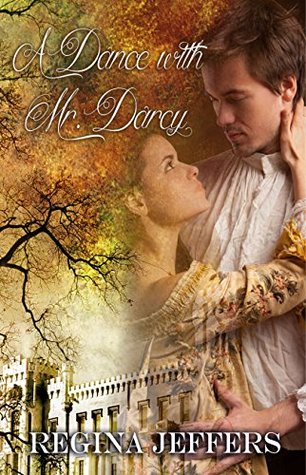 A Dance with Mr. Darcy: A Pride and Prejudice Vagary (Kindle Edition)