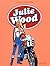 Julie Wood, Intégrale Tome 1