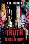 The Truth the Dead Know