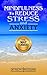 Relaxation Techniques For Stress Reduction: Mindfulness to Reduce Stress and Anxiety