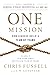 One Mission: How Leaders Bu...