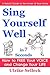 Sing Yourself Well in 7 Sec...