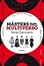 Másters del multiverso