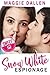 Snow White Espionage (Barely a Fairy Tale, #2)