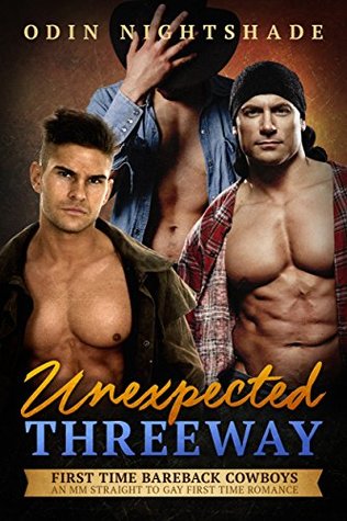 Unexpected Threeway (First Time Bareback Cowboys, #4)