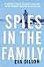 Spies in the Family: An American Spymaster, His Russian Crown Jewel, and the Friendship That Helped End the Cold War