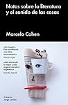 Notas sobre la literatura y el sonido de las cosas Notas sobre la literatura y el sonido de las cosas
