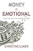 Money is Emotional: Prevent...