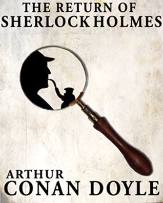 The Return of Sherlock Holmes (Annotated) Sherlock Holmes #6