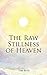 The Raw Stillness of Heaven (Catholic Poetry Series)