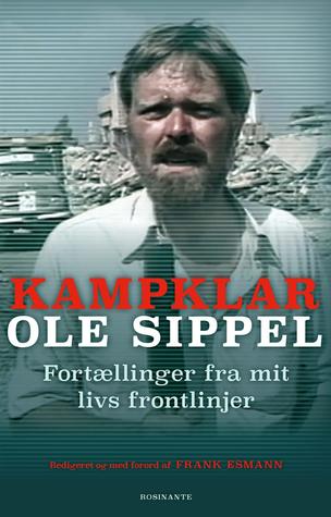 Kampklar: Fortællinger fra mit livs frontlinjer (ebook)