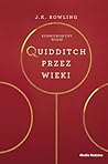 Quidditch przez wieki by Kennilworthy Whisp