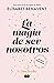 La magia de ser nosotros