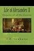 Life of Alexander II: Emper...