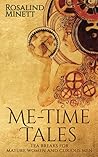 Me-Time Tales: tea breaks for mature women and curious men Me-Time Tales: tea breaks for mature women and curious men