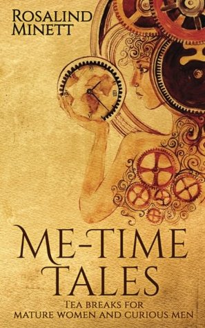 Me-Time Tales: tea breaks for mature women and curious men (Paperback)