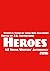 Heroes