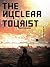 The Nuclear Tourist