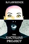 The Xactilias Project (The Xactilias Saga #1)