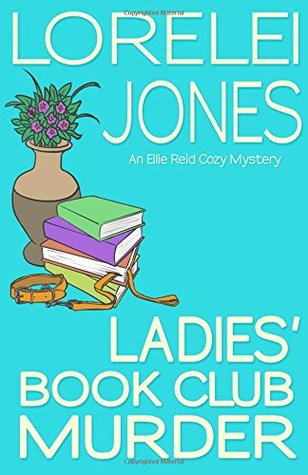 Ladies' Book Club Murder (Ellie Reid #1)