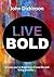 LIVE BOLD: In case you're dreaming of one life and living another