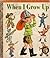 When I Grow Up by Kay Mace
