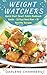 Weight Watchers: A Quick-Start Smart Points Cookbook Guide - 31 Days Meal Plan + 25 Healthy Recipes
