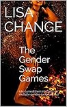 The Gender Swap Games: (she turned them into girls - a multiple gender-swap fantasy) The Gender Swap Games: (she turned them into girls - a multiple gender-swap fantasy)