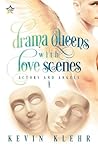 Drama Queens with Love Scenes (Actors and Angels, #1)