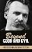 Beyond Good and Evil