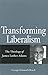 Transforming Liberalism: The Theology of James Luther Adams