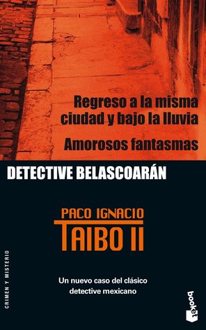 Regreso a la Misma Ciudad y Bajo la Misma Lluvia / Amorosos Fantasmas (Paperback)
