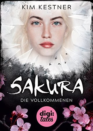 Sakura: Die Vollkommenen (Kindle Edition)