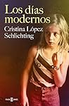 Los Días Modernos by Cristina López Schlichting