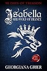 Book cover for Isabella: She-wolf of France (90 Days of Treason)