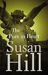 The Pure in Heart by Susan         Hill