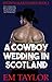 A Cowboy Wedding in Scotlan...