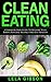 Clean Eating: Cookbook And ...