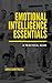 Emotional Intelligence Essentials: A Practical Guide