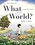 What in the World?: Numbers in Nature